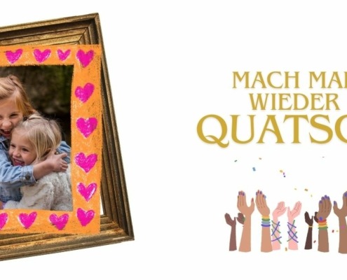 Mach mal wieder Quatsch