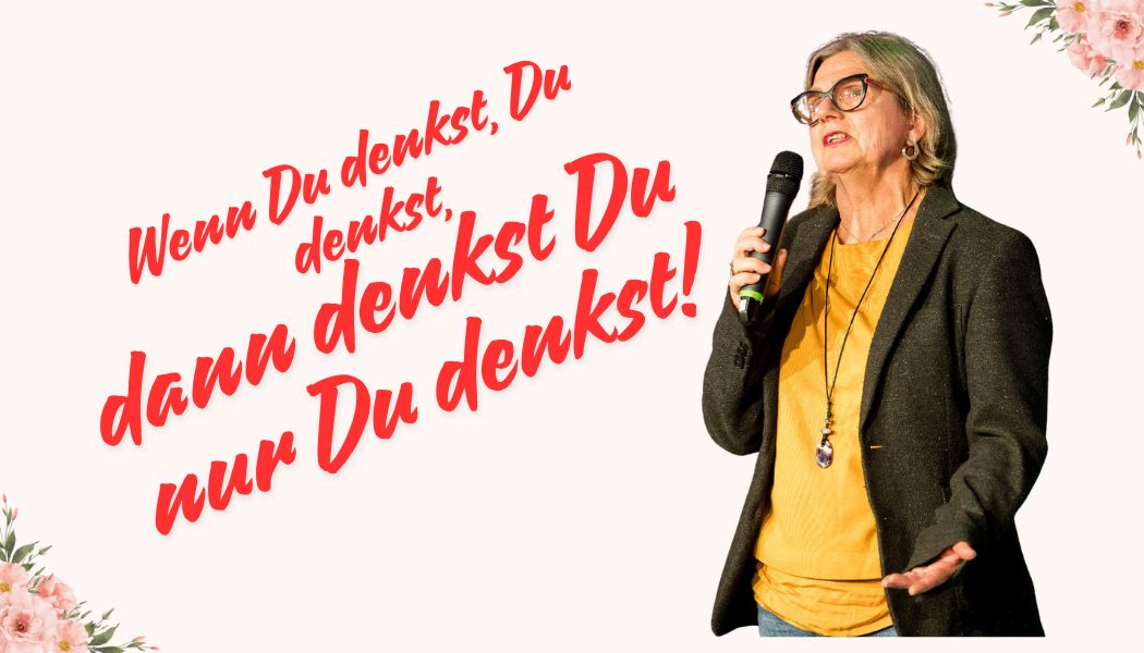 Wenn Du denkst, Du denkst, dann denkst Du nur Du denkst!