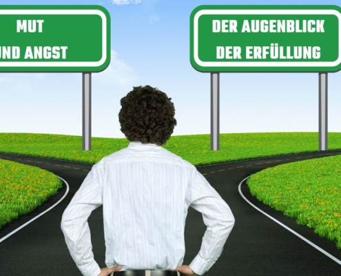 Mut und Angst begegnen sich - Der Moment der Erfüllung