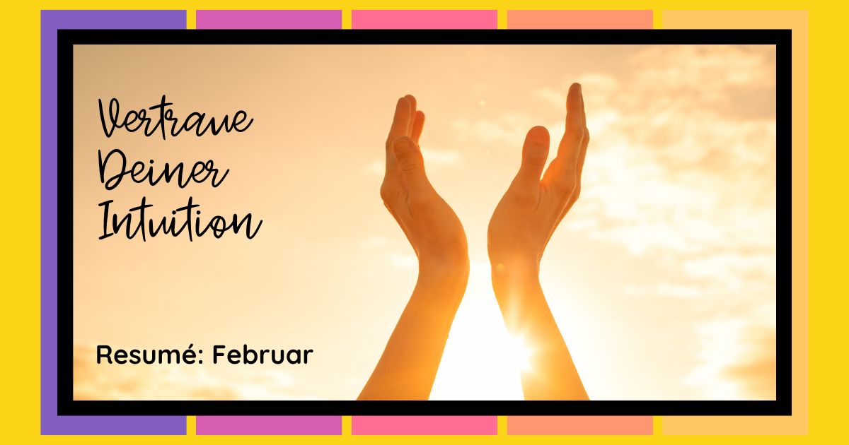 Resume Februar Weisheit und Vertrauen