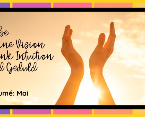 Lebe Deine Vision Dank Intuition und Geduld